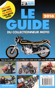  La vie de la moto - Le guide du collectionneur moto.