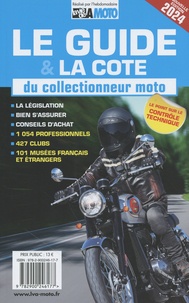  La vie de la moto - Le guide & la cote du collectionneur moto.