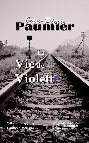 Jean-Pierre Paumier - La vie de Violette.