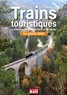  La Vie du Rail - Trains touristiques et autres curiosités ferroviaires de France et d'Europe - Le guide.
