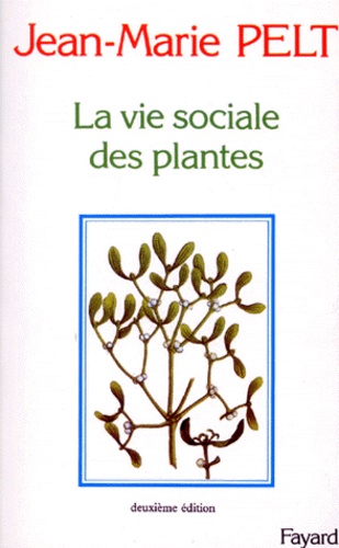 LA VIE SOCIALE DES PLANTES. 2ème édition - Occasion