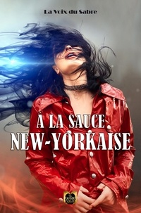  La voix du sabre - A la Sauce New-Yorkaise.
