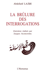 La brûlure des interrogations : entretiens