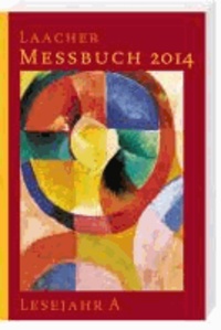 Laacher Messbuch 2014 - Lesejahr A.