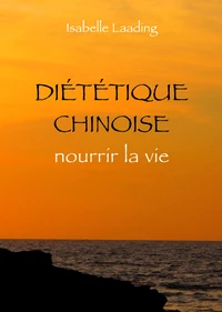 Diététique chinoise, nourrir la vie