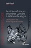 Laakri Cherifi - Le cinéma français : des frères Lumière à la Nouvelle Vague - Le septième art entre vague et lumière.