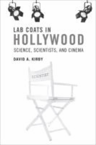 Lab Coats in Hollywood: Science, Scientists, and Cinema.