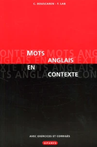 Mots Anglais En Contexte. Avec Exercices Et Corriges