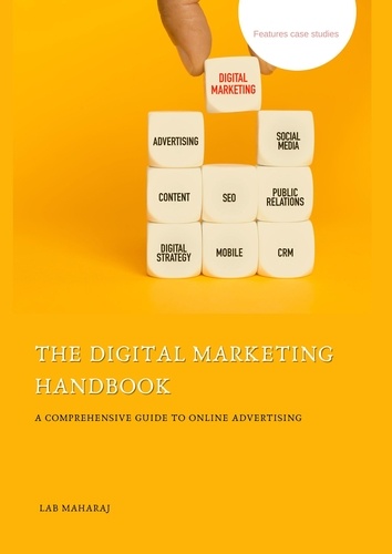 Lab Maharaj - The Digital Marketing Handbook: A Comprehensive Guide to Online Advertising.