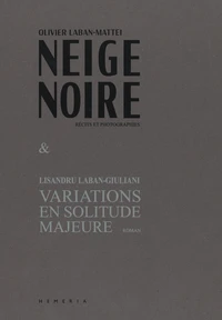Neige noire ; Variations en solitude majeure
