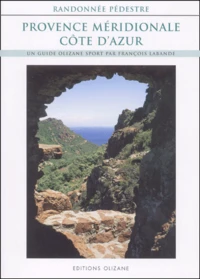 Provence Meridionale Et Cote D'Azur. Randonnee Pedestre