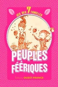 Jeu des 7 familles Peuples féériques