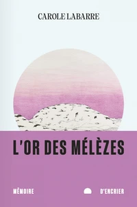 L'or des mélèzes
