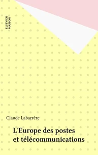 L'Europe des postes et des télécommunications