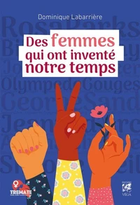 Ces femmes qui ont inventé notre temps
