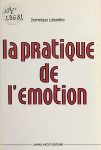 La Pratique de l'émotion