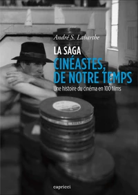 La saga "cinéastes, de notre temps"