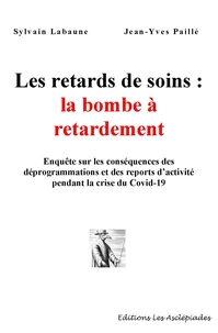 Les retards de soins : la bombe à retardement