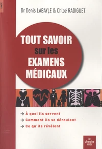 Tout savoir sur les examens médicaux
