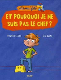 Et pourquoi je ne suis pas le chef ?