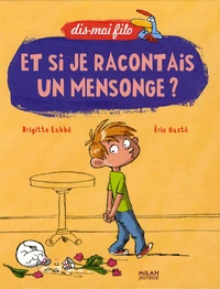 Et si je racontais un mensonge ?