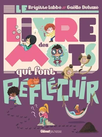 Le livre des mots qui font réfléchir
