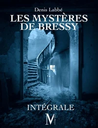 Les Mystères de Bressy L'Intégrale