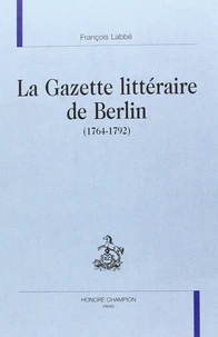 La Gazette de littéraire de Berlin (1764-1792)
