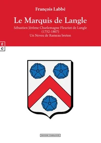 Le marquis de Langle, Sébastien Jérôme Charlemagne Fleuriot de Langle (1752-1807)
