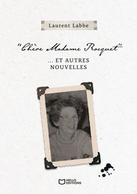 Chère Madame Rocquet... et autres nouvelles
