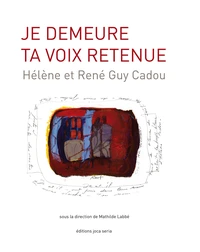 Je demeure ta voix retenue