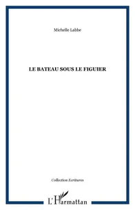 Le bateau sous le figuier
