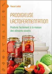 Prodigieuse lactofermentation