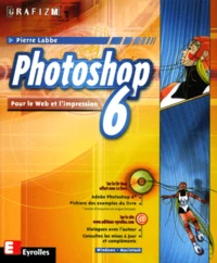 Photoshop 6. Pour Le Web Et L'Impression, Avec Cd-Rom