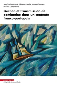 Gestion et transmission de patrimoine dans un contexte franco-portugais