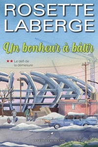 Un bonheur a batir v 02 le defi de la demesure