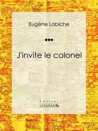 J'invite le colonel