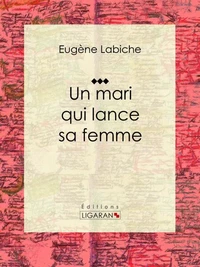 Un mari qui lance sa femme