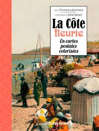 La Côte fleurie en cartes postales colorisées