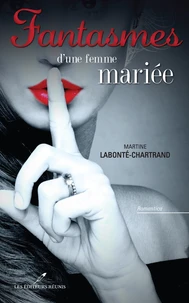 Fantasmes d'une femme mariée