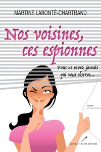 Nos voisines, ces espionnes