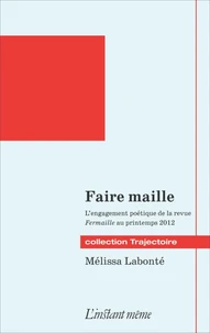 Faire maille : l'engagement poetique de la revue fermaille au