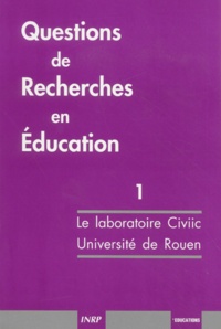  Laboratoire Civiic et  Collectif - Questions De Recherches En Education. Tome 1.