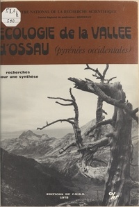  Laboratoire d'étude du milieu et Bernard Hourcade - Écologie de la vallée d'Ossau, Pyrénées occidentales - Recherches pour une synthèse.