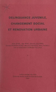 Délinquance juvénile, changement social et rénovation urbaine (2). Compte-rendu de fin de contrat d'une recherche financée par la Délégation à la recherche scientifique et technique