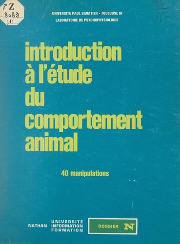 Introduction à l'étude du comportement animal. 40 manipulations