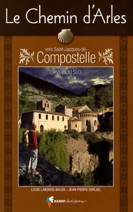 Le Chemin d'Arles vers Saint-Jacques-de-Compostelle