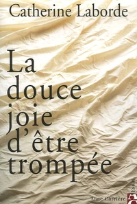 La douce joie d'être trompée