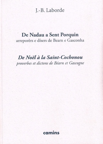 Laborde J.b. - De Nadau a Sent Porquin - De Noêl à la Saint-Cochonou Proverbes et dictons de Béarn et Gascogne.