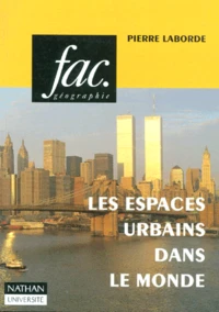 Les Espaces Urbains Dans Le Monde. 2eme Edition 1997